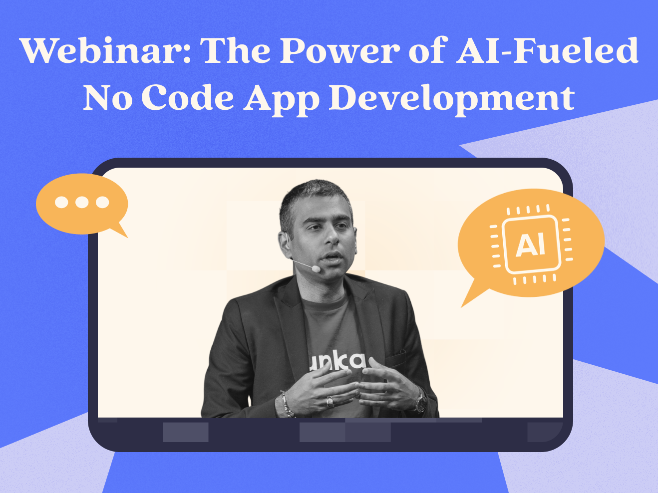 Webinar: The Power of AI-Fueled No Code App Development