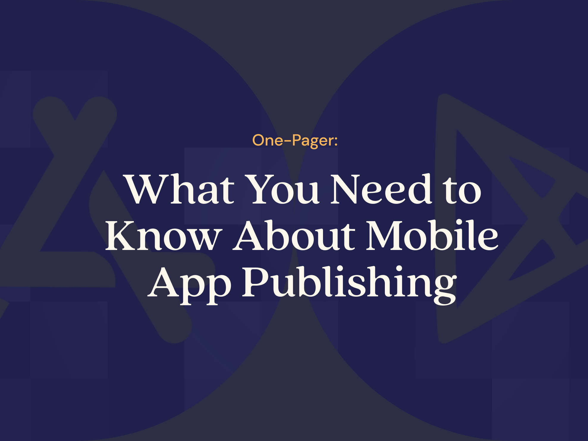 What You Need to Know About Mobile App Publishing